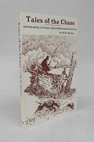 Seller image for Tales of the Chase: Hound-Dogs, Catfish, and Other Pursuits Afield for sale by Attic Books (ABAC, ILAB)