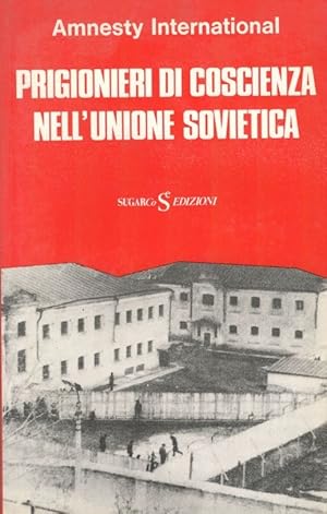 Prigionieri di coscienza nell' Unione Sovietica