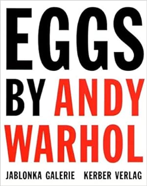 Seller image for EGGS by ANDY WARHOL for sale by DIAMOND HOLLOW BOOKS / MILES BELLAMY