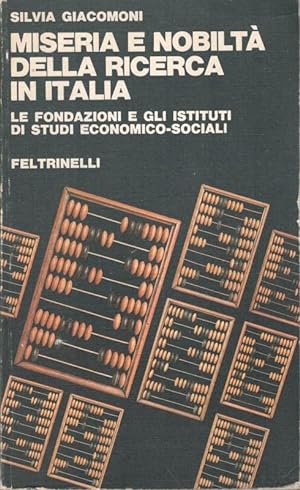 Miseria e nobiltà della ricerca in Italia. Le fondazioni e gli istituti di studi economico-sociali
