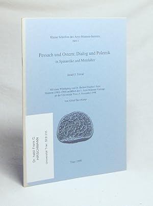 Immagine del venditore per Pessach und Ostern : Dialog und Polemik in Sptantike und Mittelalter / Israel J. Yuval. Mit einer Wrdigung von Dr. Herbert Fischer, Arye Maimon (1903 - 1988) : 4. November 1998 / von Alfred Haverkamp venduto da Versandantiquariat Buchegger