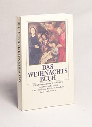 Image du vendeur pour Das Weihnachtsbuch : mit alten und neuen Geschichten, Gedichten und Liedern / ausgew. von Elisabeth Borchers mis en vente par Versandantiquariat Buchegger