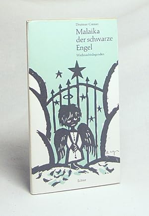 Seller image for Malaika, der schwarze Engel : Weihnachtslegenden / Drutmar Cremer. Mit Holzschn. von Robert Wyss for sale by Versandantiquariat Buchegger