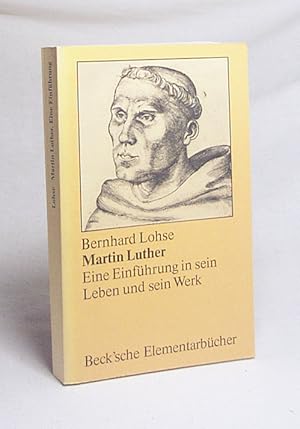 Bild des Verkufers fr Martin Luther : e. Einf. in sein Leben u. sein Werk / Bernhard Lohse zum Verkauf von Versandantiquariat Buchegger