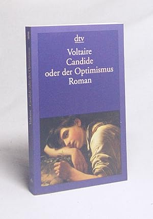 Imagen del vendedor de Candide oder der Optimismus : Roman / Voltaire. Aus dem Franz. bers. und hrsg. von Wolfgang Tschke a la venta por Versandantiquariat Buchegger