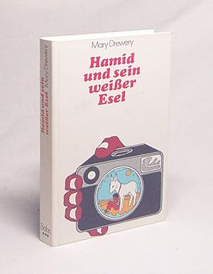Seller image for Hamid und sein weisser Esel / Mary Drewery. [Die bers. besorgte Eva Heumann] for sale by Versandantiquariat Buchegger