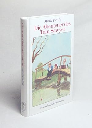Bild des Verkufers fr Die Abenteuer des Tom Sawyer / Mark Twain. Dt. von Ulrich Johannsen zum Verkauf von Versandantiquariat Buchegger