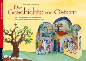 Bild des Verkufers fr Die Geschichte von Ostern : Ein Osterkalender zum Vorlesen und zum Basteln eines sterlichen Panoramas zum Verkauf von AHA-BUCH GmbH