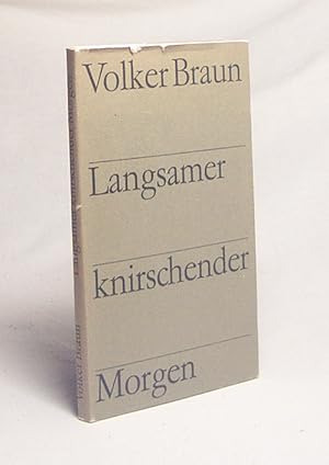 Bild des Verkufers fr Langsamer knirschender Morgen : Gedichte / Volker Braun zum Verkauf von Versandantiquariat Buchegger