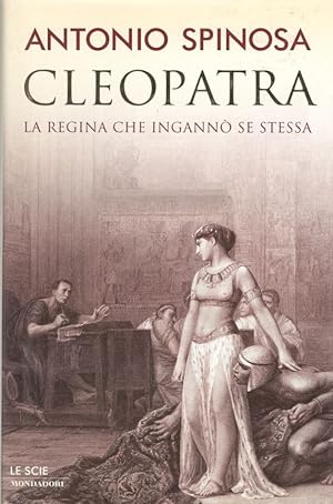 Cleopatra, la regina che ingannò se stessa