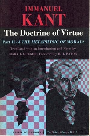 Seller image for THE DOCTRINE OF VIRTUE PART II OF THE METAPHYSIC OF MORALS for sale by Z-A LLC