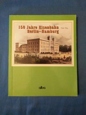 Seller image for 150 Jahre Eisenbahn Berlin- Hamburg. for sale by Antiquariat BehnkeBuch