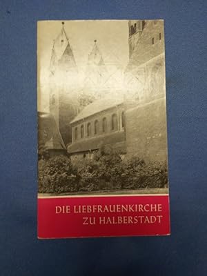 Seller image for Die Liebfrauenkirche zu Halberstadt. [Heinrich L. Nickel] / Das christliche Denkmal ; H. 69 for sale by Antiquariat BehnkeBuch