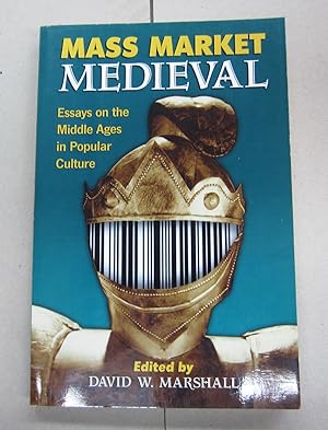 Mass Market Medieval; Essays on the Middle Ages in Popular Culture
