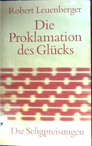 Imagen del vendedor de Die Proklamation des Glcks: acht Predigten ber die Seligpreisungen. a la venta por books4less (Versandantiquariat Petra Gros GmbH & Co. KG)