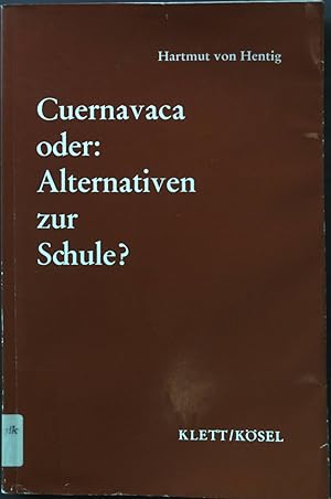Seller image for Cuernavaca oder Alternativen zur Schule?. for sale by books4less (Versandantiquariat Petra Gros GmbH & Co. KG)