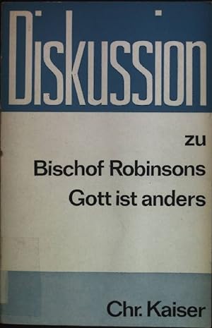 Bild des Verkufers fr Diskussion zu Bischof Robinson: Gott ist anders. zum Verkauf von books4less (Versandantiquariat Petra Gros GmbH & Co. KG)