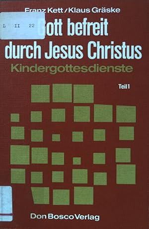 Bild des Verkufers fr Gott befreit durch Jesus Christus; Teil 1 Kindergottesdienste. zum Verkauf von books4less (Versandantiquariat Petra Gros GmbH & Co. KG)