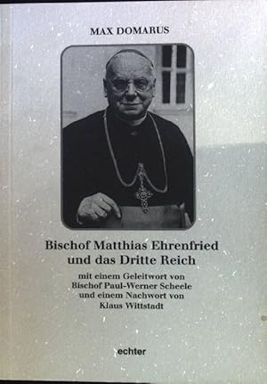 Bild des Verkufers fr Bischof Matthias Ehrenfried und das Dritte Reich. zum Verkauf von books4less (Versandantiquariat Petra Gros GmbH & Co. KG)