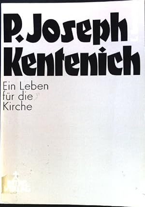 Imagen del vendedor de Pater Joseph Kentenich: ein Leben fr die Kirche. a la venta por books4less (Versandantiquariat Petra Gros GmbH & Co. KG)