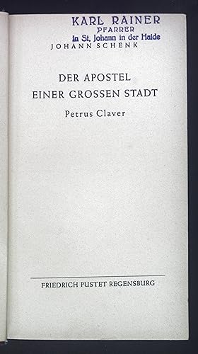 Bild des Verkufers fr Der Apostel einer Grossen Stadt. Petrus Claver. zum Verkauf von books4less (Versandantiquariat Petra Gros GmbH & Co. KG)
