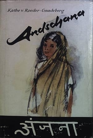 Seller image for Andschana: Die Geschichte eines indischen Mdchens. for sale by books4less (Versandantiquariat Petra Gros GmbH & Co. KG)