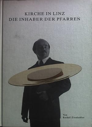 Seller image for Kirche in Linz : die Inhaber der Pfarren (1785 - 1990). Linzer Forschungen ; 3 for sale by books4less (Versandantiquariat Petra Gros GmbH & Co. KG)