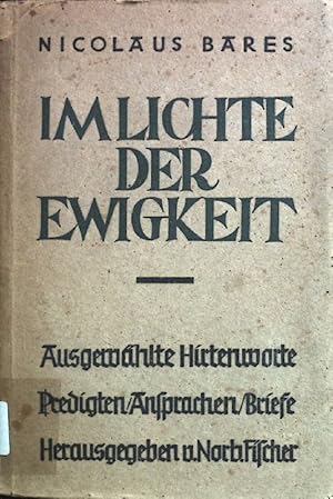 Immagine del venditore per Im Lichte der Ewigkeit: ausgewhlte Hirtenworte, Predigten, Ansprachen und Briefe. venduto da books4less (Versandantiquariat Petra Gros GmbH & Co. KG)