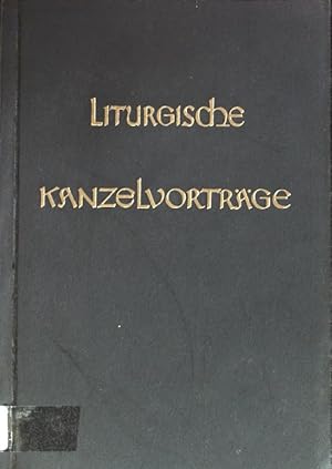 Bild des Verkufers fr Liturgische Kanzelvortrge: die Opferliturgie und die Anteilnahme der Laienwelt. zum Verkauf von books4less (Versandantiquariat Petra Gros GmbH & Co. KG)