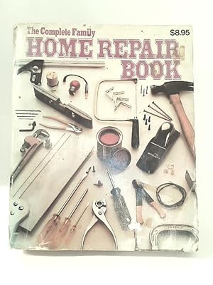 Imagen del vendedor de The Complete Family Home Repair Book a la venta por World of Rare Books