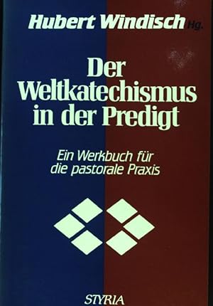 Seller image for Der Weltkatechismus in der Predigt : ein Werkbuch fr die pastorale Praxis. for sale by books4less (Versandantiquariat Petra Gros GmbH & Co. KG)