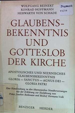 Imagen del vendedor de Glaubensbekenntnis und Gotteslob der Kirche. Apostolisches und Niznisches Glaubensbekenntnis-Gloria-Sanctus-Agnus Dei- Gloria Patri a la venta por books4less (Versandantiquariat Petra Gros GmbH & Co. KG)