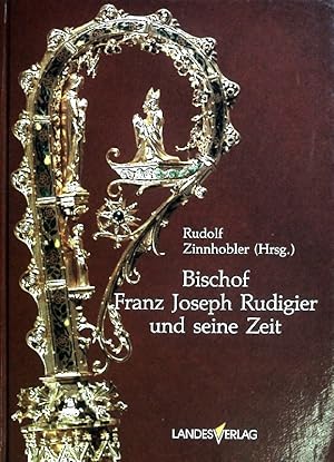 Bild des Verkufers fr Bischof Franz Joseph Rudigier und seine Zeit. zum Verkauf von books4less (Versandantiquariat Petra Gros GmbH & Co. KG)
