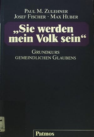 Seller image for "Sie werden mein Volk sein" : Grundkurs gemeindlichen Glaubens. for sale by books4less (Versandantiquariat Petra Gros GmbH & Co. KG)