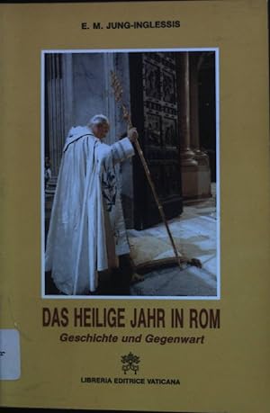 Immagine del venditore per Das heilige Jahr in Rom : Geschichte und Gegenwart. venduto da books4less (Versandantiquariat Petra Gros GmbH & Co. KG)
