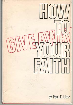 Immagine del venditore per How to Give Away Your Faith, venduto da Dan Glaeser Books