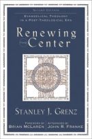 Imagen del vendedor de Renewing the Center: Evangelical Theology in a Post-Theological Era a la venta por ChristianBookbag / Beans Books, Inc.