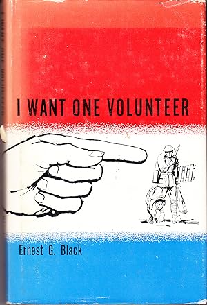 I Want a Volunteer