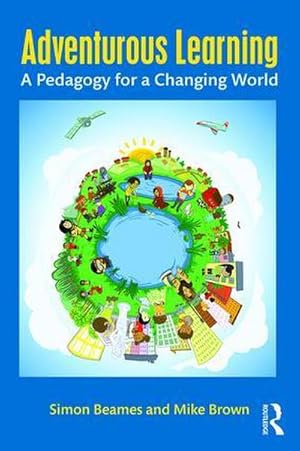 Bild des Verkufers fr Adventurous Learning : A Pedagogy for a Changing World zum Verkauf von AHA-BUCH GmbH