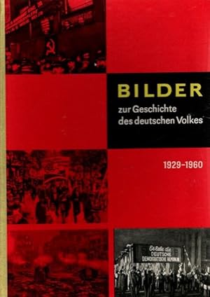 Bild des Verkufers fr Bilder zur Geschichte des deutschen Volkes 1929 - 1960 Fr die 9. und 10. Klasse der Oberschule. zum Verkauf von nika-books, art & crafts GbR