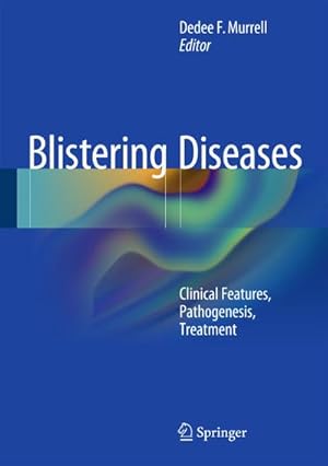 Bild des Verkufers fr Blistering Diseases : Clinical Features, Pathogenesis, Treatment zum Verkauf von AHA-BUCH GmbH