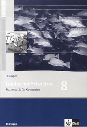 Bild des Verkufers fr Lambacher Schweizer. 8. Schuljahr. Lsungen. Thringen zum Verkauf von AHA-BUCH GmbH