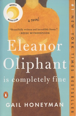 Eleanor Oliphant Is Completely Fine: A Novel