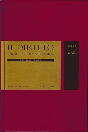 Bild des Verkufers fr Il Diritto. Enciclopedia Giuridic ,del Sole 24 ORE vol. 2. ASSI-CAR zum Verkauf von librisaggi