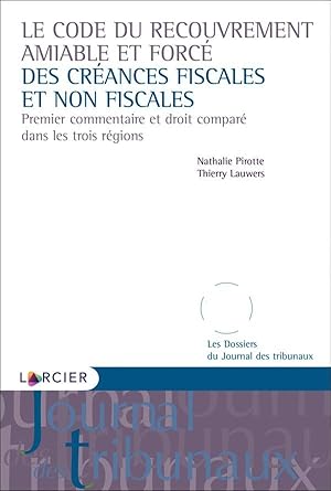 le code du recouvrement amiable et forcé des créances fiscales et non fiscales ; premier commenta...