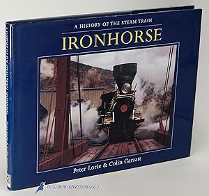Seller image for Ironhorse: A History of the Steam Train for sale by Bluebird Books (RMABA, IOBA)