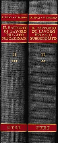 Il rapporto di lavoro privato e subordinato, Vol. 2° tomi II° e III°. Due volumi.