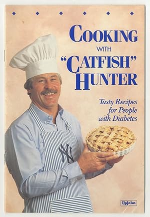 Seller image for Cooking with "Catfish Hunter": Tasty Recipes for People with Diabetes for sale by Between the Covers-Rare Books, Inc. ABAA