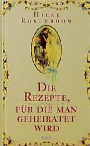 Die Rezepte, für die man geheiratet wird