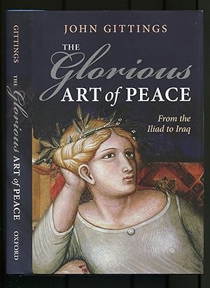 Bild des Verkufers fr The Glorious Art of Peace: From the Iliad to Iraq zum Verkauf von Between the Covers-Rare Books, Inc. ABAA